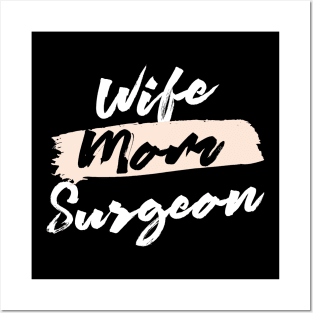 Cute Wife Mom Surgeon Gift Idea Posters and Art